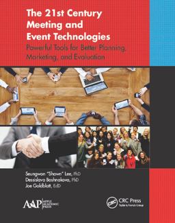 21st Century Meeting and Event Technologies Powerful Tools for Better Planning, Marketing, and Evaluation  9781771880237 Front Cover