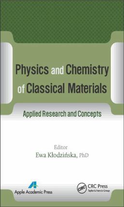 Physics and Chemistry of Classical Materials Physics and Chemistry of Classical Materials