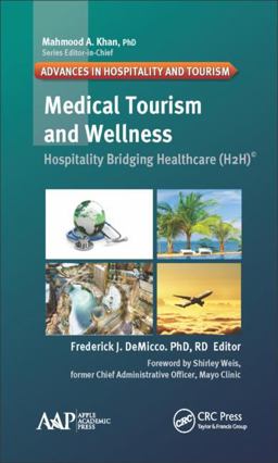 Medical Tourism and Wellness Hospitality Bridging Healthcare (H2H)  9781771885058 Front Cover