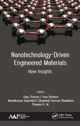 Nanotechnology-Driven Engineered Materials Nanotechnology-Driven Engineered Materials