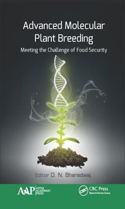 Advanced Molecular Plant Breeding Meeting the Challenge of Food Security 2018 9781771886642 Front Cover