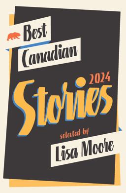 Best Canadian Stories 2024 Best Canadian Stories 2024