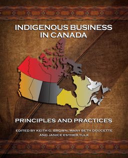 Indigenous Business in Canada Principles and Practices  9781772060447 Front Cover