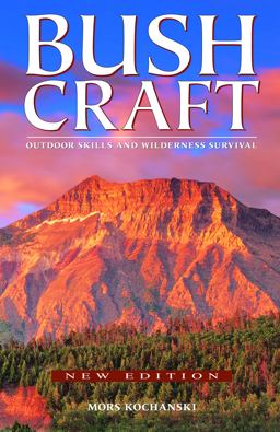 Bushcraft Outdoor Skills and Wilderness Survival 3rd 9781772130072 Front Cover
