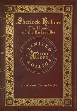 The Hound of the Baskervilles (100 Copy Limited Edition)