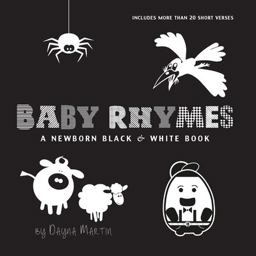 Baby Rhymes A Newborn Black &amp; White Book: 22 Short Verses, Humpty Dumpty, Jack and Jill, Little Miss Muffet, This Little Piggy, Rub-A-dub-dub, and More (Engage Early Readers: Children's Learning Books) 1st 9781772266924 Front Cover
