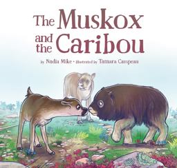 The Muskox and the Caribou The Muskox and the Caribou