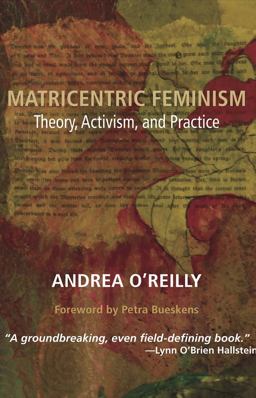     MATRICENTRIC FEMINISM:THEORY,...  9781772580839 Front Cover