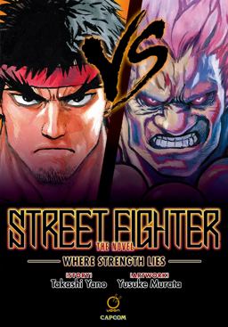 Street Fighter: the Novel Where Strength Lies  9781772940442 Front Cover