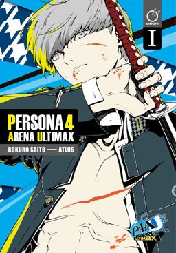 Persona 4 Arena Ultimax Volume 1 Persona 4 Arena Ultimax Volume 1