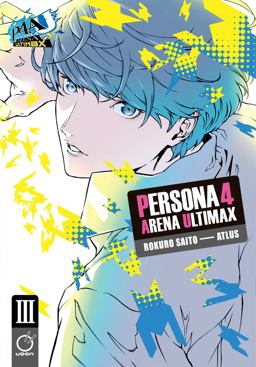 Persona 4 Arena Ultimax Volume 3 Persona 4 Arena Ultimax Volume 3