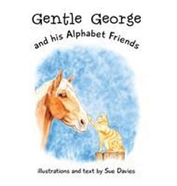Gentle George and His Alphabet Friends