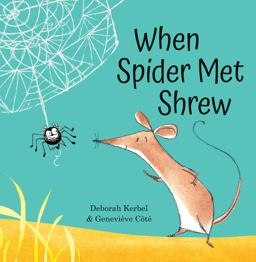 When Spider Met Shrew When Spider Met Shrew