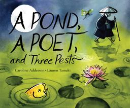 A Pond, a Poet, and Three Pests A Pond, a Poet, and Three Pests