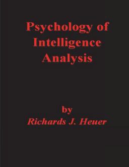 Psychology of Intelligence Analysis 1st 9781773239859 Front Cover