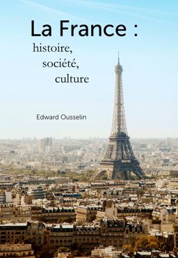France Histoire, Sociï¿½tï¿½, Culture  9781773380643 Front Cover