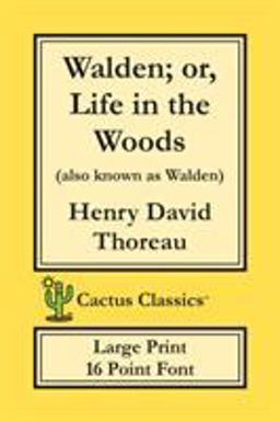 Walden; or, Life in the Woods (Cactus Classics Large Print)