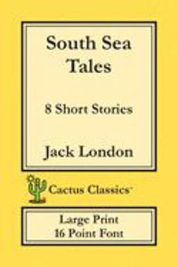 South Sea Tales (Cactus Classics Large Print)