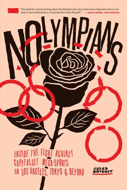 NOlympians Inside the Fight Against Capitalist Mega-Sports in Los Angeles, Tokyo and Beyond  9781773632766 Front Cover