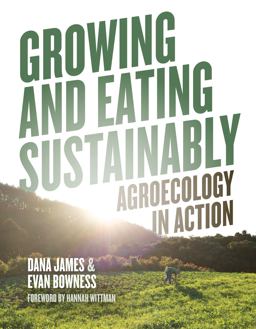 Growing and Eating Sustainably Growing and Eating Sustainably