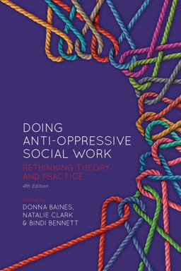Doing Anti-Oppressive Social Work, 4th Ed
