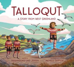 Talloqut: a Story from West Greenland
