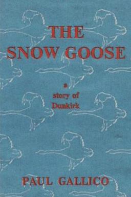 The Snow Goose - a Story of Dunkirk