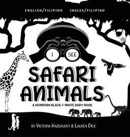 I See Safari Animals I See Safari Animals