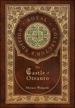 Castle of Otranto (Royal Collector's Edition) (Case Laminate Hardcover with Jacket) 1st 9781774765142 Front Cover