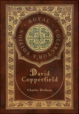 David Copperfield (Royal Collector's Edition) (Case Laminate Hardcover with Jacket) 1st 9781774765517 Front Cover