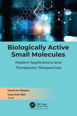 Biologically Active Small Molecules Biologically Active Small Molecules
