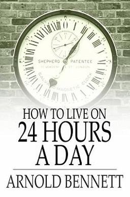 How to Live on 24 Hours a Day