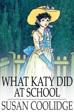 What Katy Did at School What Katy Did at School