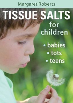 Tissue Salts for Children Babies, Tots, Teens  9781775841135 Front Cover