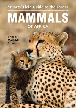 Field Guide to the Larger Mammals of Africa  9781775842743 Front Cover