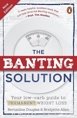 Banting Solution Your Low-Carb Guide to Permanent Weight Loss  9781776090983 Front Cover