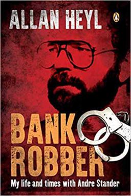 Bank Robber My Time with Andrï¿½ Stander  9781776092895 Front Cover