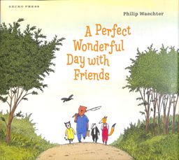 A Perfect Wonderful Day with Friends