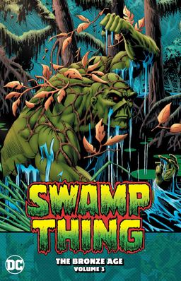 Swamp Thing: the Bronze Age Vol. 3
