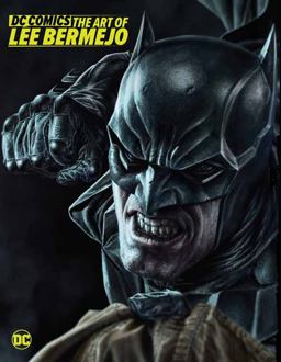 DC Comics: the Art of Lee Bermejo