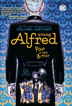 Young Alfred: Pain in the Butler Young Alfred: Pain in the Butler