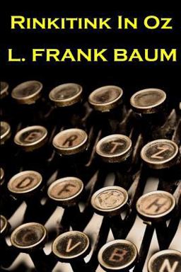 Lyman Frank Baum - Rinkitink in Oz