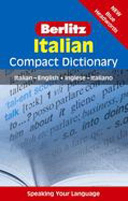 Berlitz Italian Compact Dictionary Italian-English/Inglese-Italiano 3rd 9781780042572 Front Cover