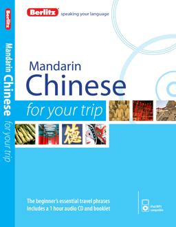 Mandarin Chinese - Berlitz for Your Trip Mandarin Chinese - Berlitz for Your Trip
