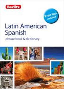 Berlitz Phrasebook and Dictionary Latin American Spanish(Bilingual Dictionary) 5th 9781780045269 Front Cover
