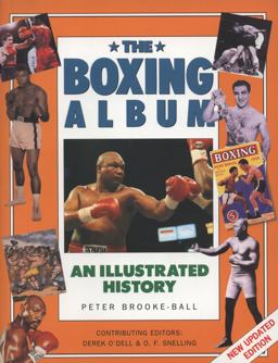 Boxing Album: an Illustrated History The complete story of boxing from the pugilists of the classical amphitheatre to the heroes of Today  9781780190587 Front Cover