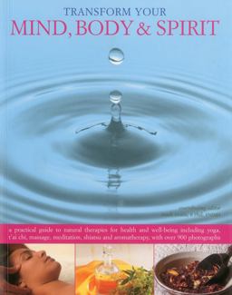 Transform Your Mind, Body and Spirit
