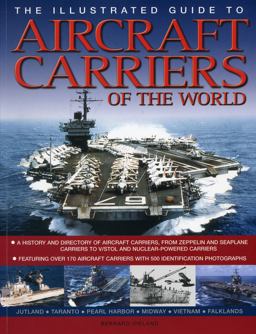 The Illustrated Guide to Aircraft Carriers of the World