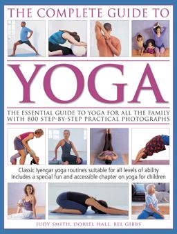 The Complete Guide to Yoga The Complete Guide to Yoga