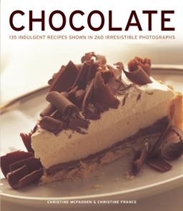 Chocolate 135 Indulgent Recipes Shown in 260 Irresitible Photographs  9781780192352 Front Cover